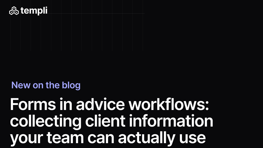 Forms in advice workflows: collecting client information your team can actually use