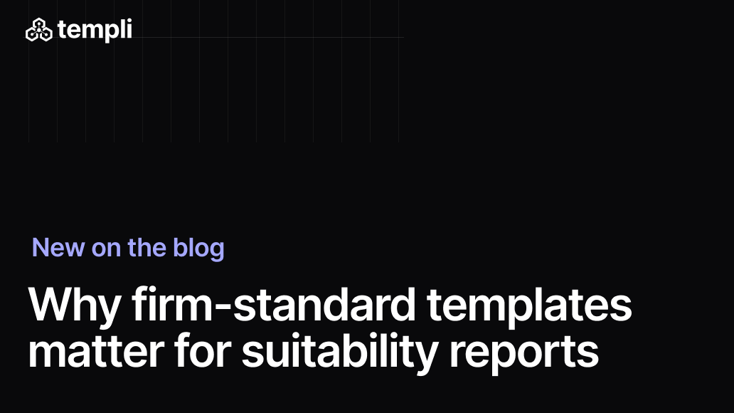 Why firm-standard templates matter for suitability reports