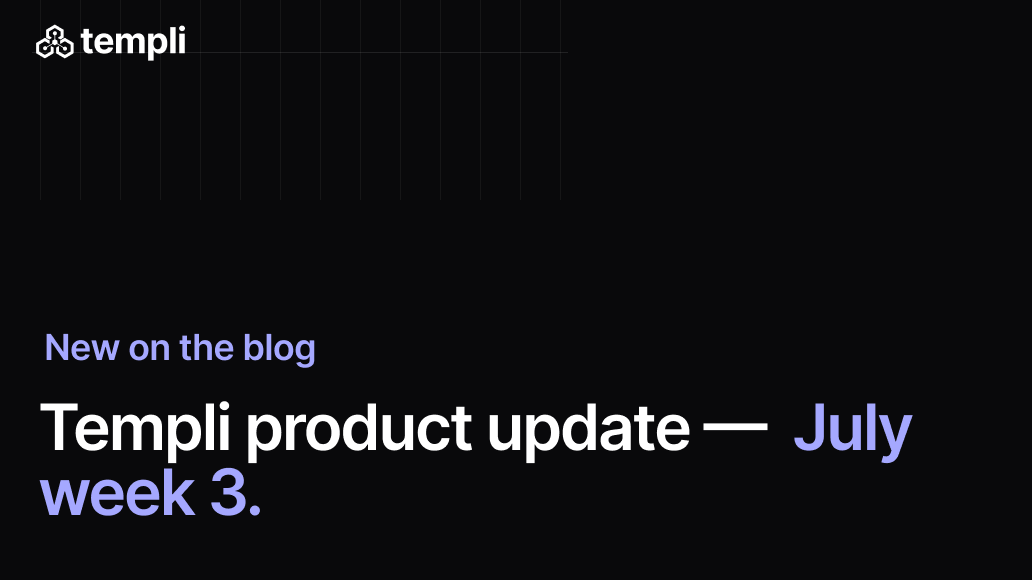 Templi product update: July week 3