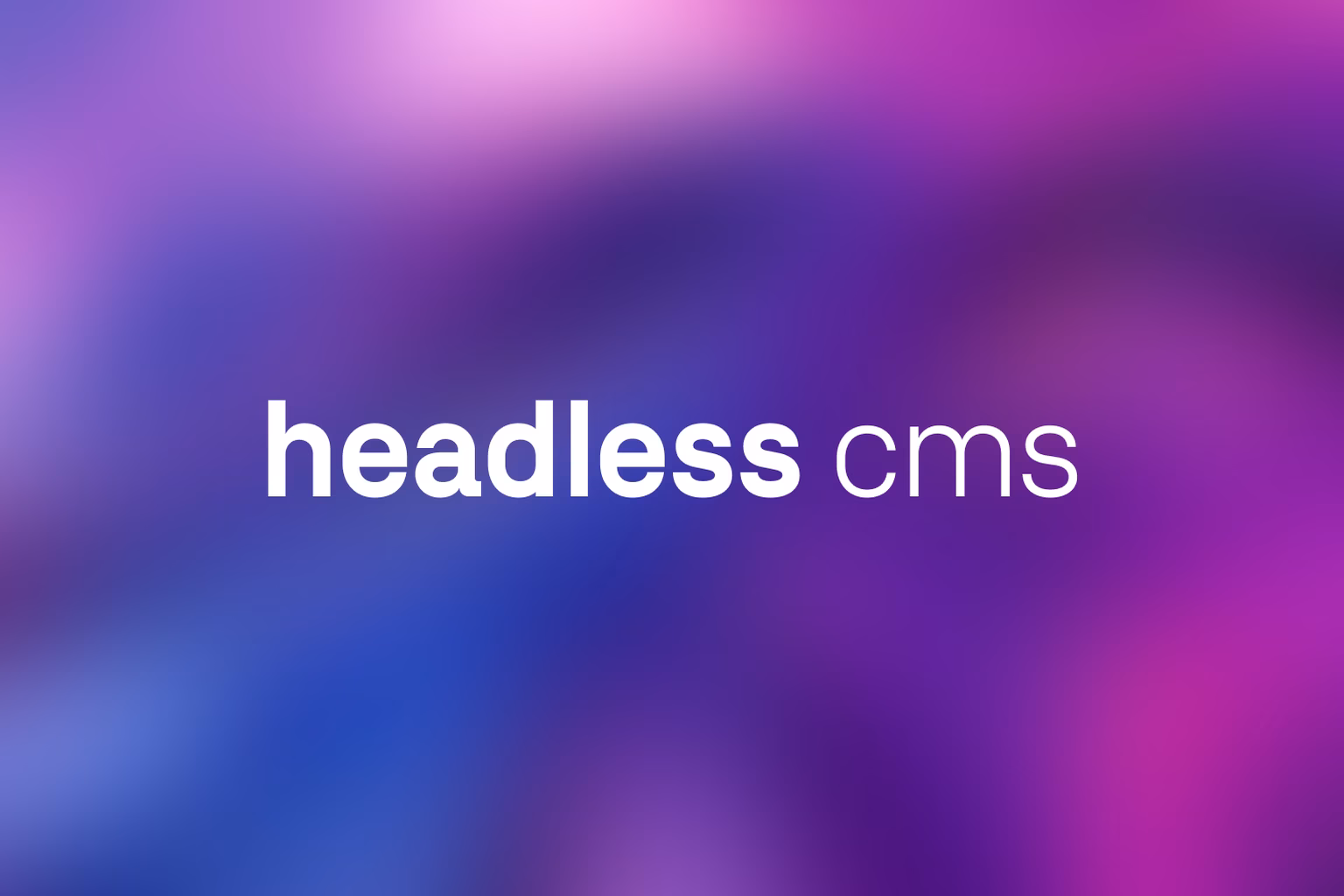 Headless CMS