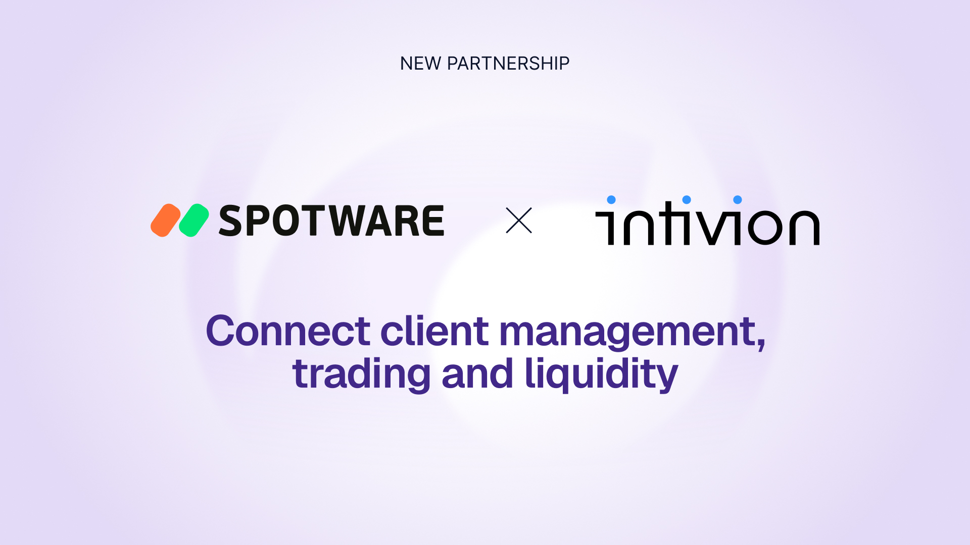 Spotware partners with Intivion to deliver an all-in-one CRM for brokers