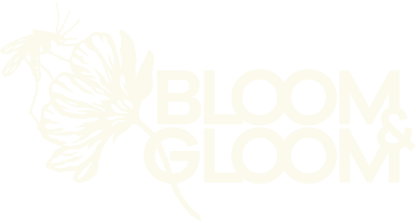 Bloom & Gloom
