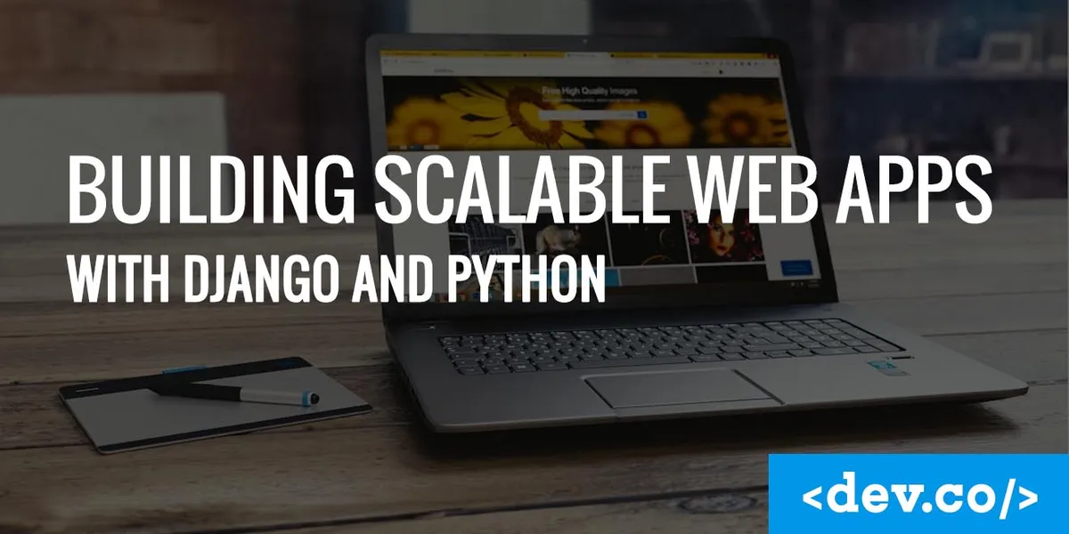 Building Scalable Web Apps with Django and Python — featured image