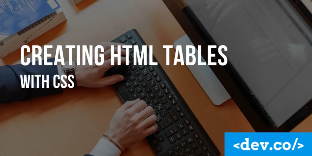 Creating HTML Tables with CSS — featured image