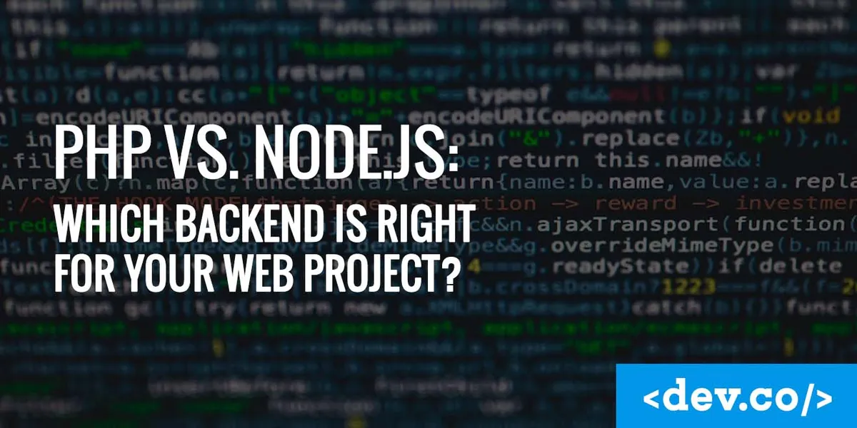 PHP vs. Node.js: Which Backend Is Right for Your Web Project? — featured image