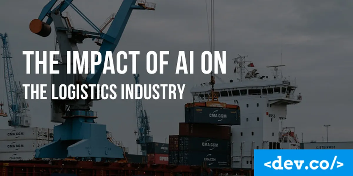 The Impact of AI on The Logistics Industry — featured image