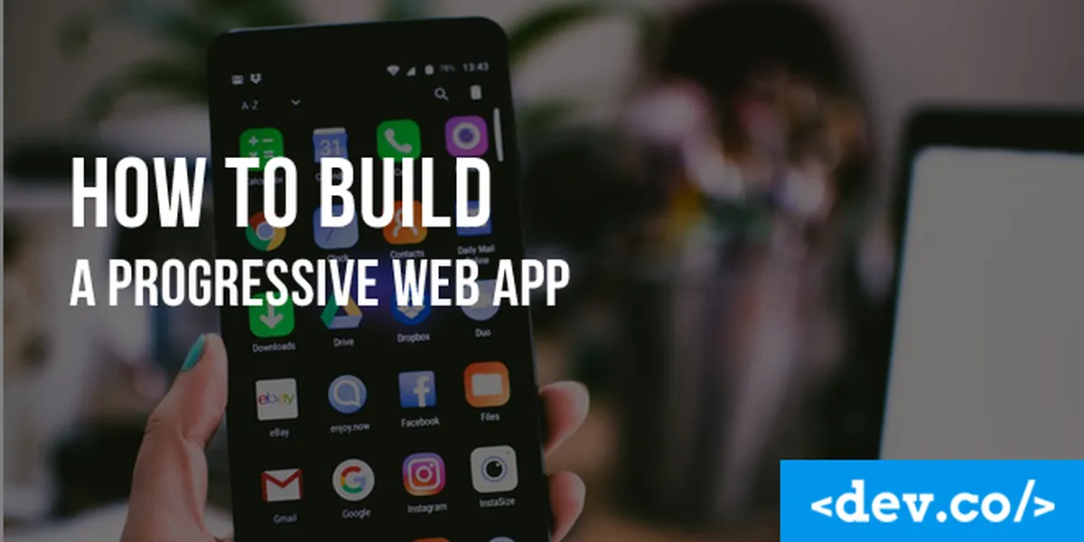 How to Build a Progressive Web App — featured image