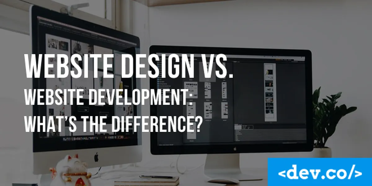 Website Design vs. Website Development: What’s the Difference? — featured image