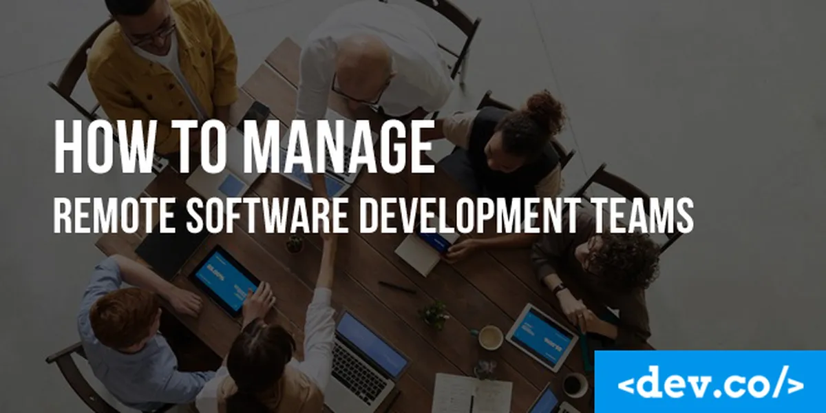 How to Manage Remote Software Development Teams — featured image