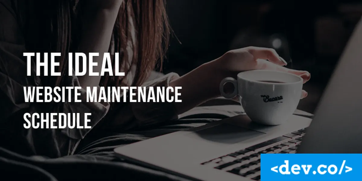 The Ideal Website Maintenance Schedule — featured image