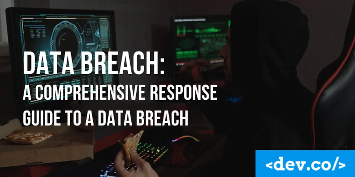 Data Breach: A Comprehensive Response Guide to a Data Breach — featured image
