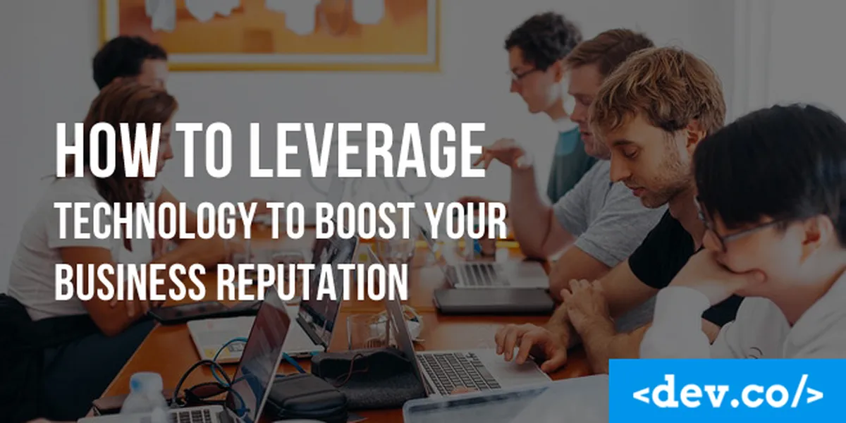 How to Leverage Technology to Boost Your Business Reputation — featured image