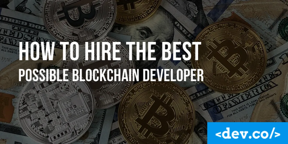 How to Hire the Best Possible Blockchain Developer — featured image