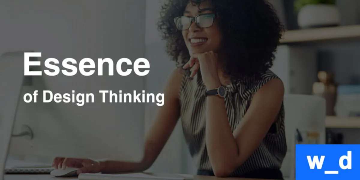 Essence of Design Thinking — featured image