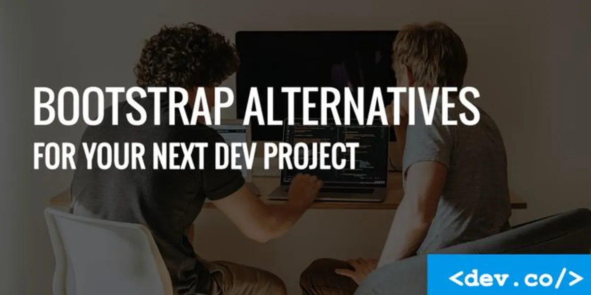 6 Bootstrap Alternatives for Your Next Dev Project — featured image
