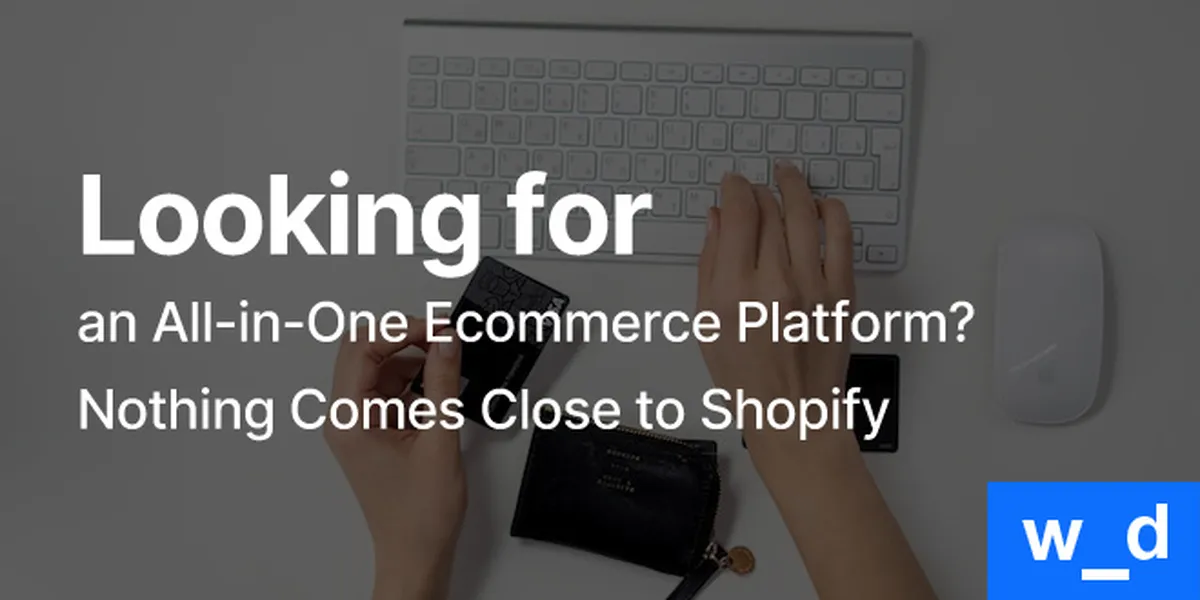 Benefits of Shopify in eCommerce — featured image