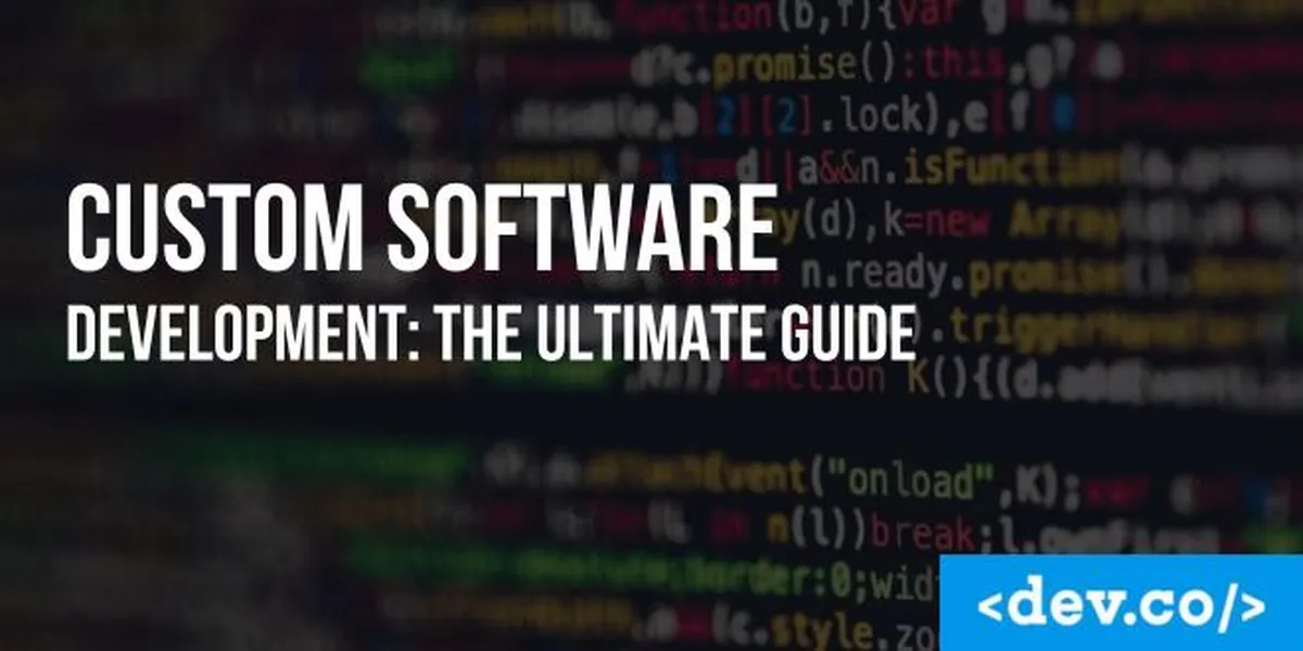 Custom Software Development: The Ultimate Guide — featured image