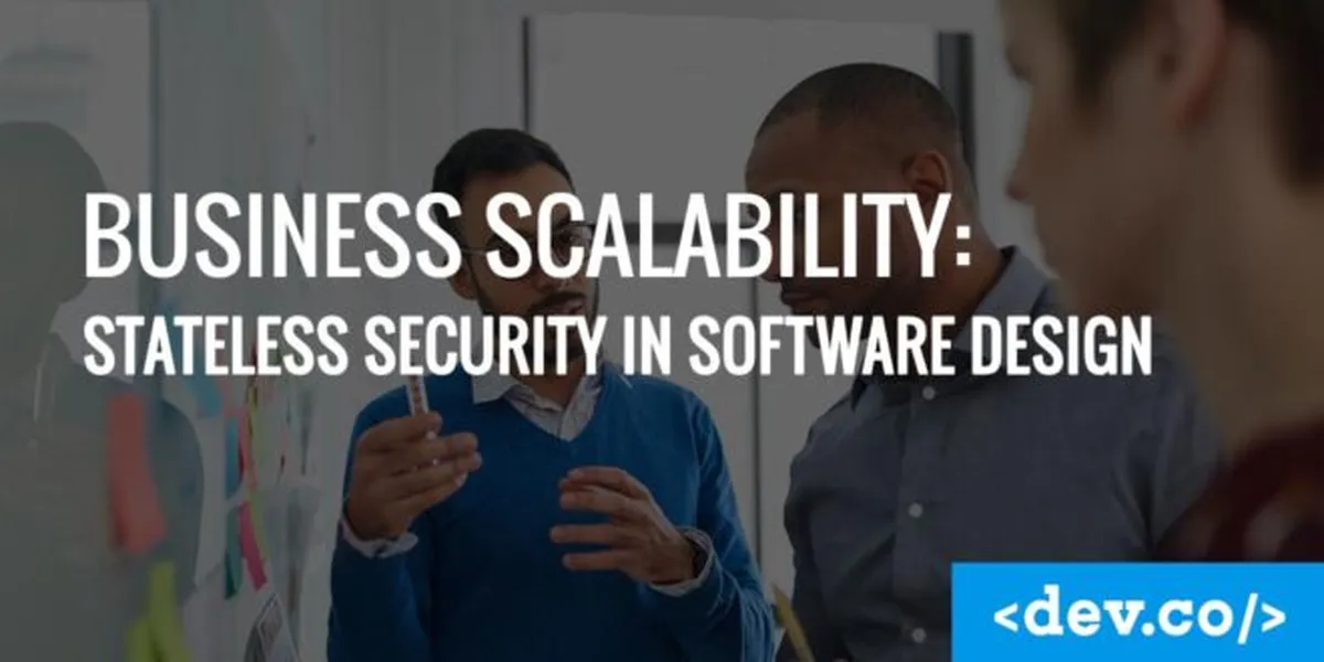 Business Scalability: Stateless Security in Software Design — featured image