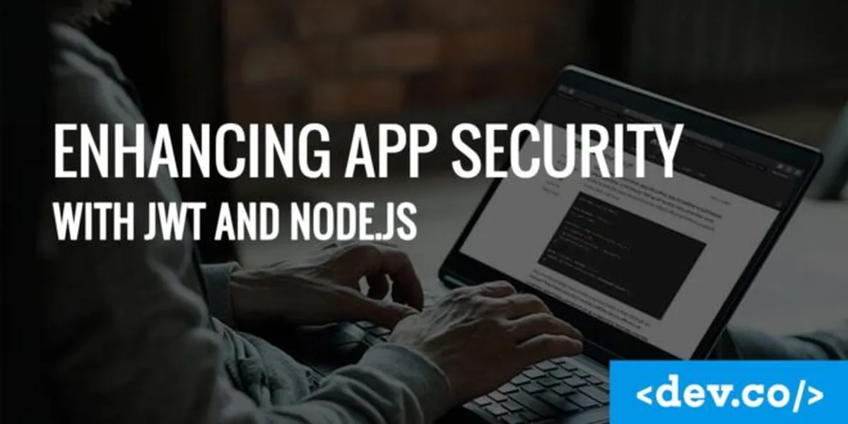 Enhancing App Security with JWT and Node.js — featured image