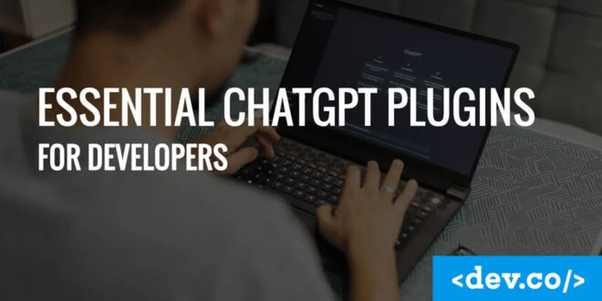 Essential ChatGPT Plugins for Developers — featured image