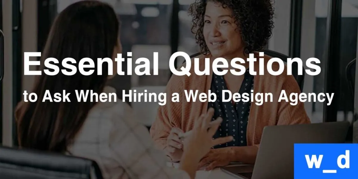 7 Essential Questions to Ask When Hiring a Web Design Agency — featured image