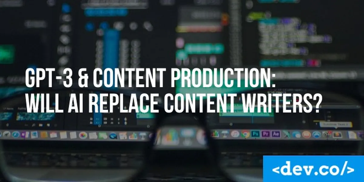 AI in Content Production: Will GPT-3 Replace Content Writers? Probably. Here’s How. — featured image