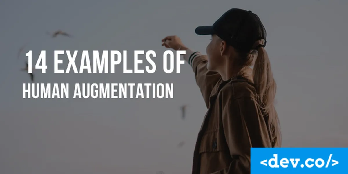 14 Examples Of Human Augmentation — featured image