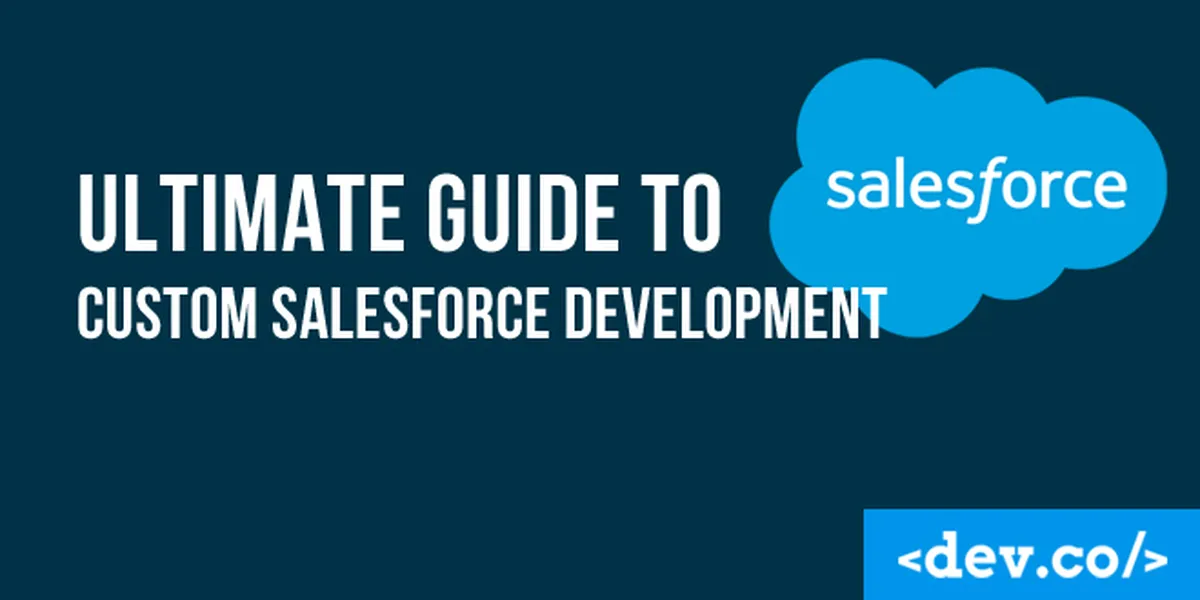Ultimate Guide to Custom Salesforce Development — featured image