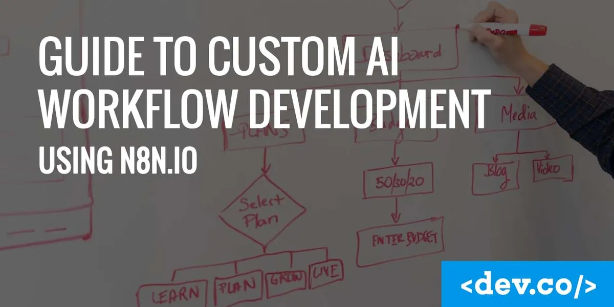 Guide to Custom AI Workflow Development Using N8N.io — featured image