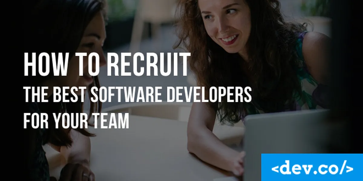 How To Recruit The Best Software Developers For Your Team — featured image