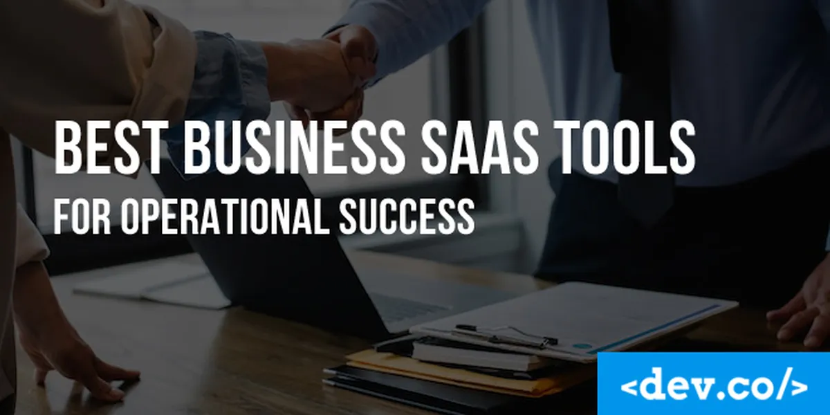15 Best Business SaaS Tools for Operational Success — featured image
