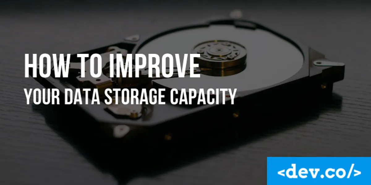 How To Improve Your Data Storage Capacity — featured image