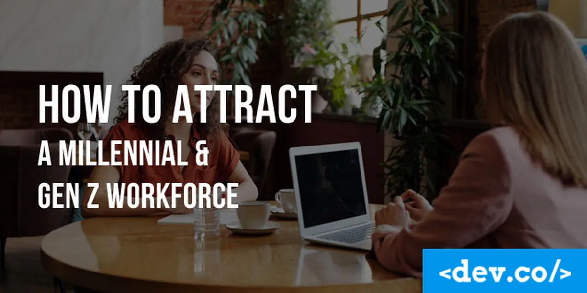 How to Attract a Millennial & Gen Z Workforce — featured image