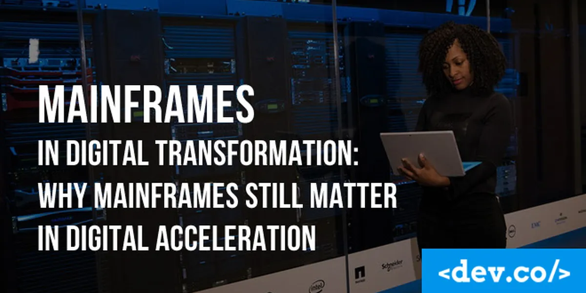 Mainframes In Digital Transformation: Why Mainframes Still Matter In Digital Acceleration — featured image