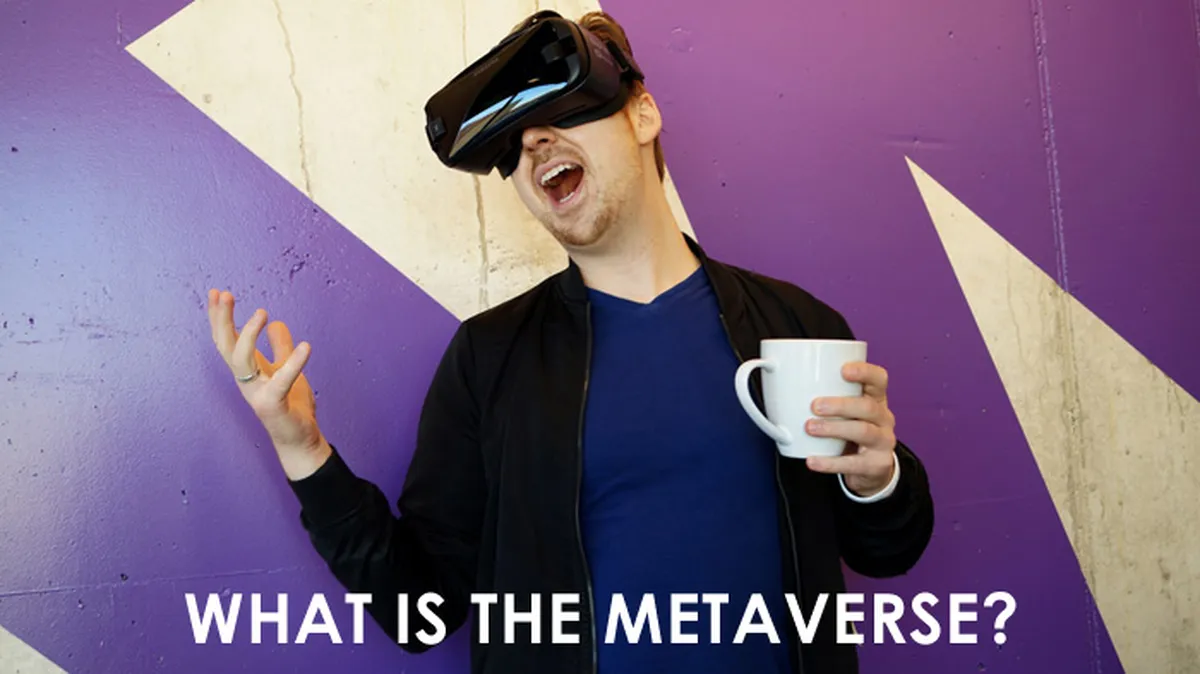 What Is The Metaverse?
