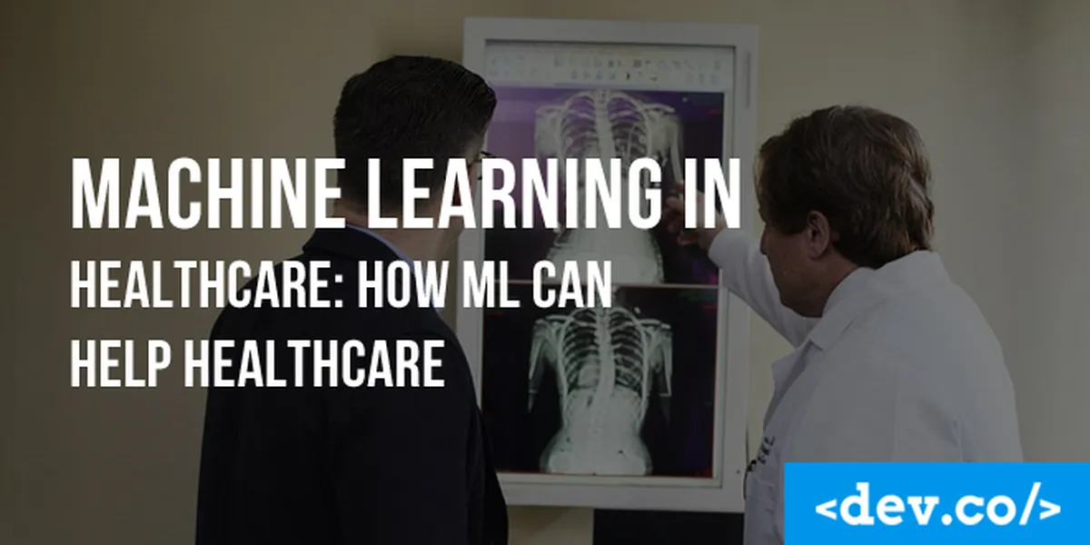 Machine Learning in Healthcare: How ML Can Help Medicine — featured image