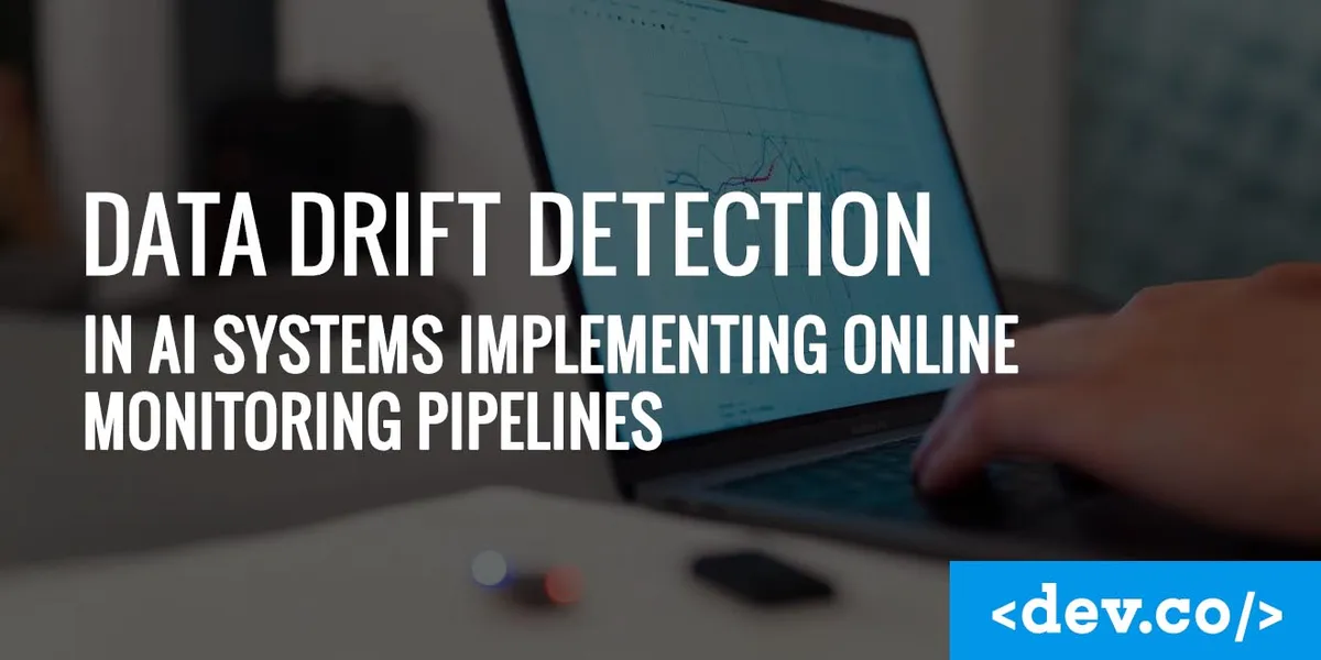 Data Drift Detection in AI Systems: Implementing Online Monitoring Pipelines — featured image