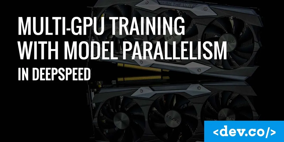 Multi-GPU Training With Model Parallelism in DeepSpeed — featured image