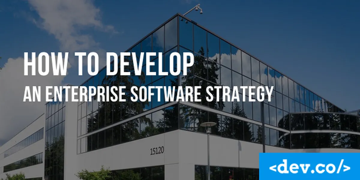 How to Develop an Enterprise Software Strategy — featured image