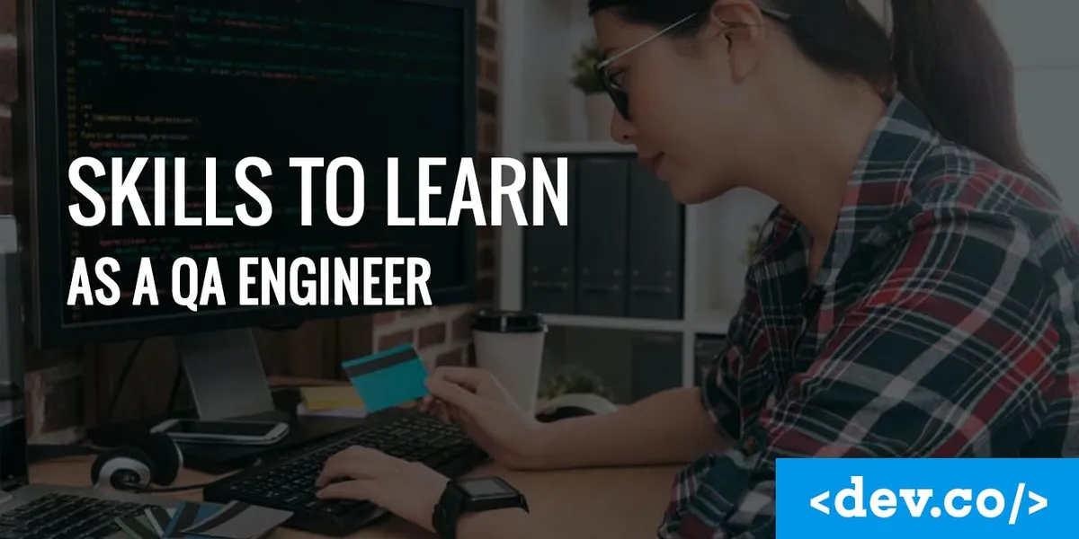 Skills to Learn as a QA Engineer — featured image
