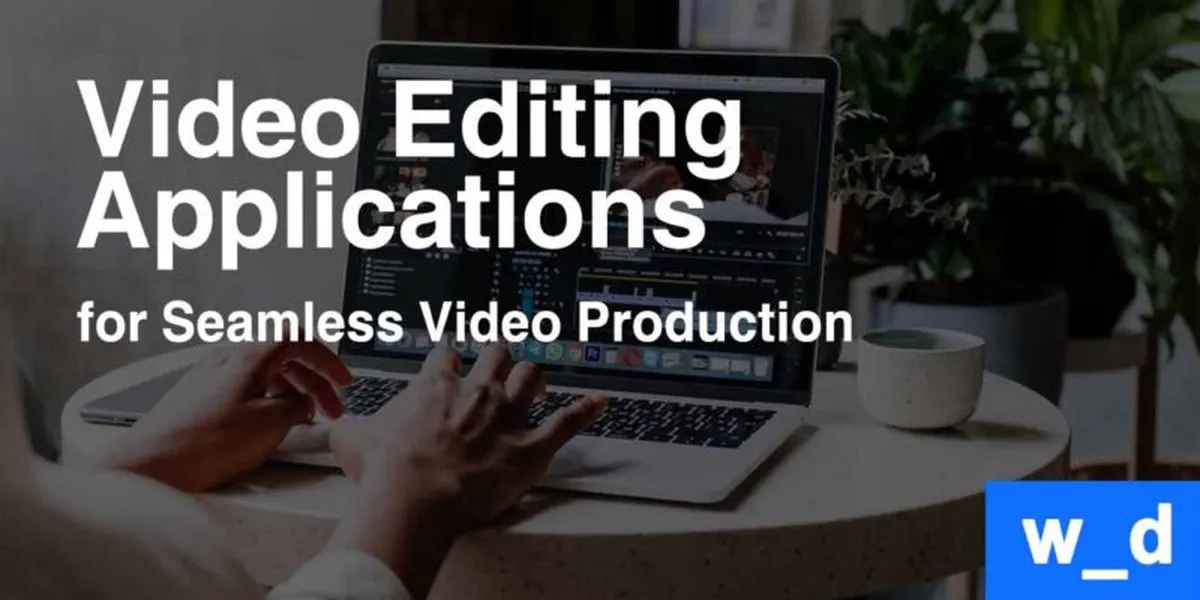 Video Editing Applications for Seamless Video Production (1)
