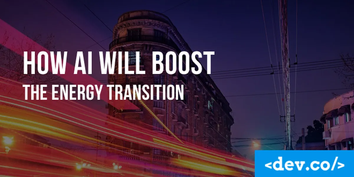 Artificial Intelligence in Energy: How AI Will Boost the Energy Transition — featured image
