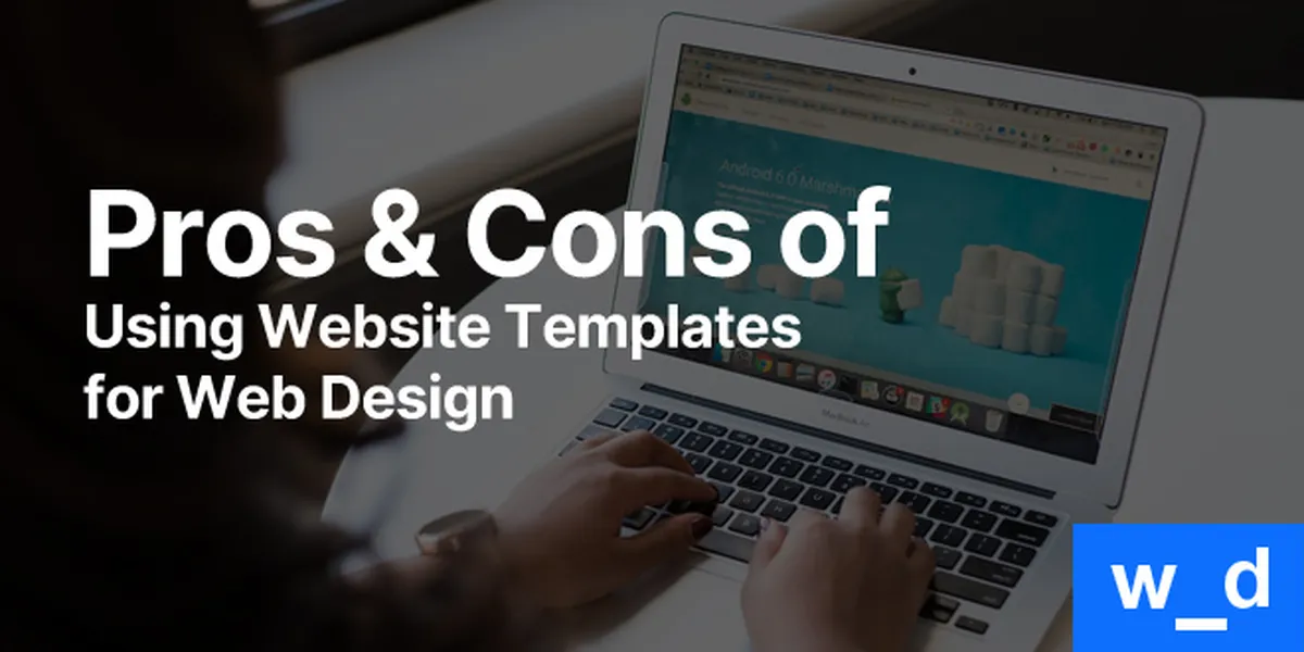 Pros & Cons of Using Website Templates for Web Design — featured image