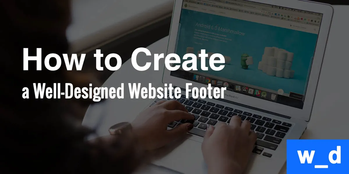 How to Create a Well-Designed Website Footer — featured image