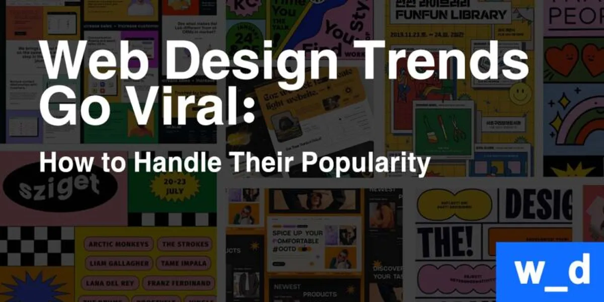 Viral Web Design Trends: How to Handle Their Popularity — featured image
