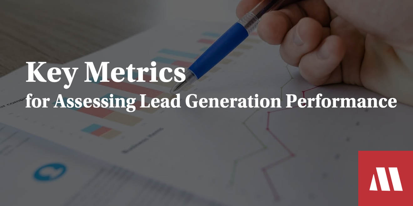 10 Key Metrics for Assessing Lead Generation Performance — Digital ...