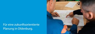 Für eine zukunftsorientierte Planung in Oldenburg.