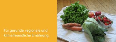 Für gesunde, regionale und klimafreundliche Ernährung.