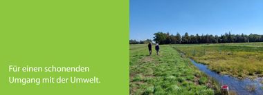 Für einen schonenden Umgang mit der Umwelt.