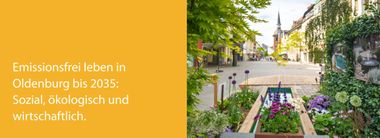 Emissionsfrei leben in Oldenburg bis 2035: Sozial, ökologisch und wirtschaftlich.
